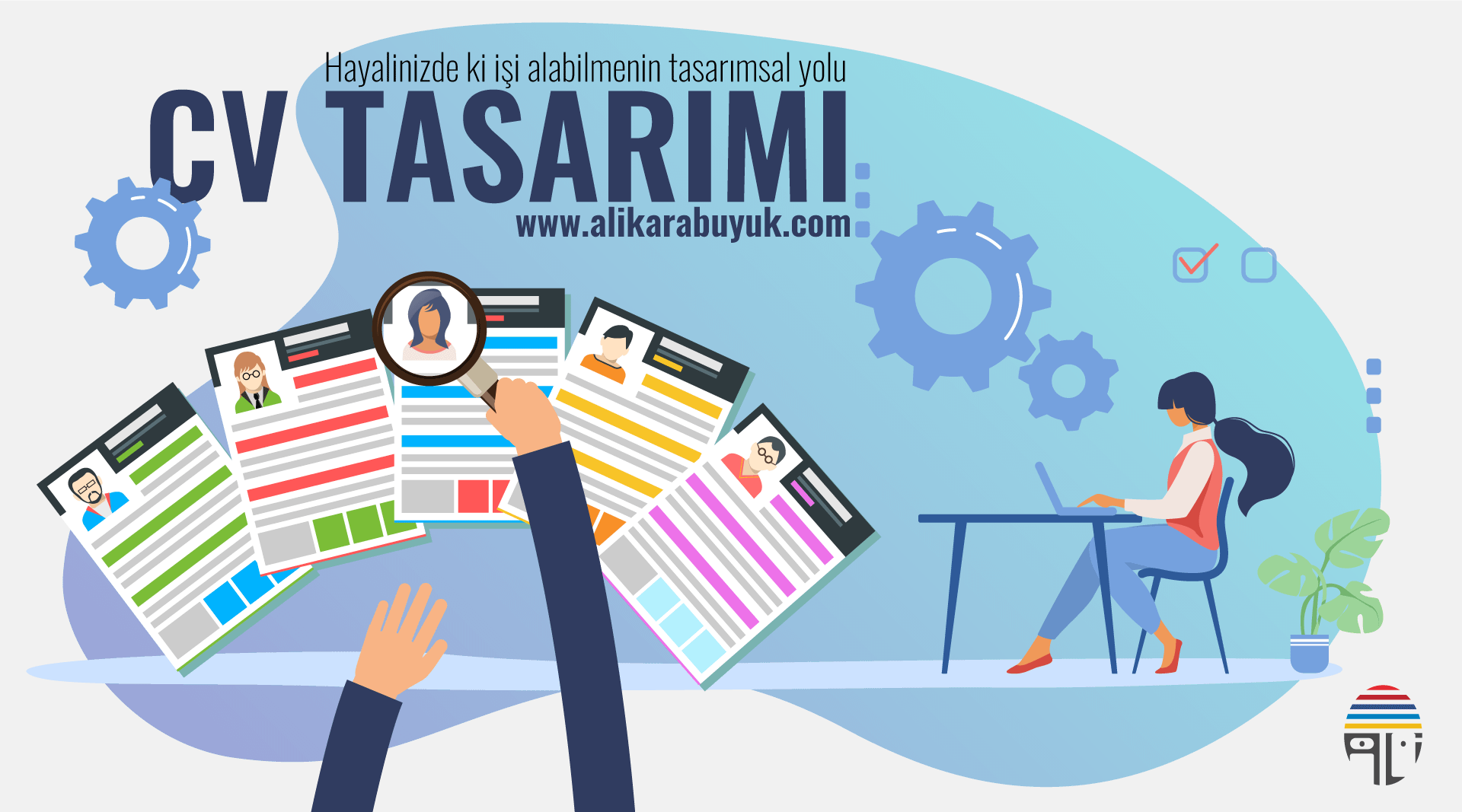 CV Tasarımının İş Başvurularında Yeri ve Önemi Nedir? 2024 2 Hayalinizdeki İşe Giriş